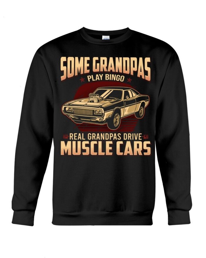 Muscle Car Shirt - Some Grandpas Play Real Grandpas Drive Muscle Cars