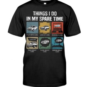 Muscle Car Shirt - Things I Do In My Spare Time