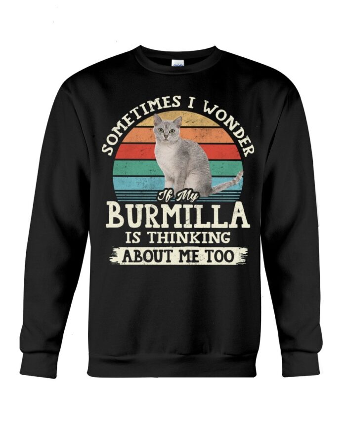 Cat Shirt - Sometimes I Wonder If My Burmilla Is Thinking About Me Too