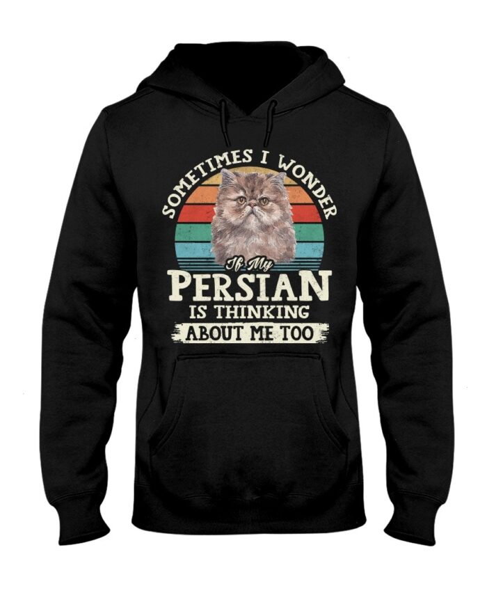 Cat Shirt - Sometimes I Wonder If My Persian Is Thinking About Me Too