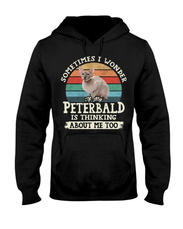 Cat Shirt - Sometimes I Wonder If My Peterbald Is Thinking About Me Too