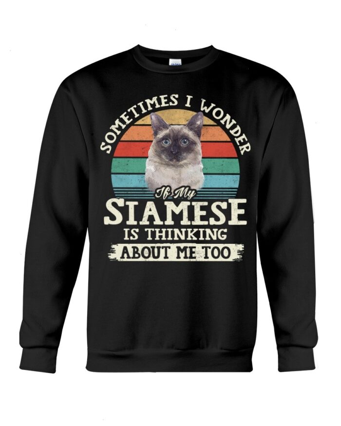 Cat Shirt - Sometimes I Wonder If My Siamese Is Thinking About Me Too