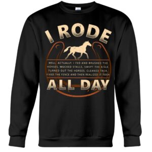 Horse Shirt - I Rode All Day