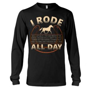 Horse Shirt - I Rode All Day