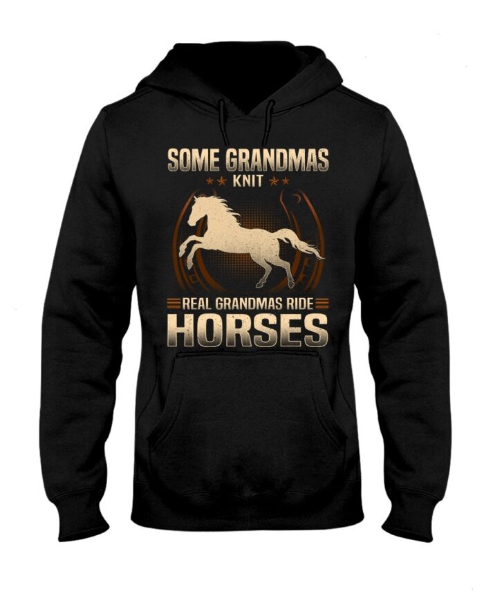 Horse Shirt - Some Grandmas Knit Real Grandmas Ride Horses Shirt