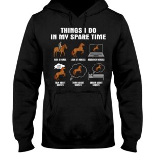 Horse Shirt - Things I Do In My Spare Time Brown Horses