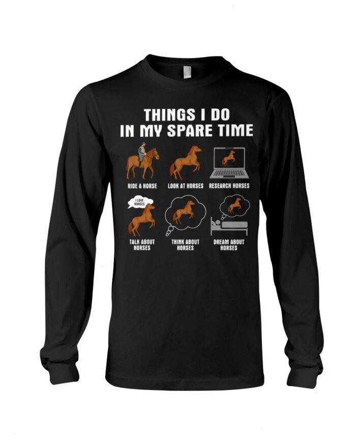 Horse Shirt - Things I Do In My Spare Time Brown Horses