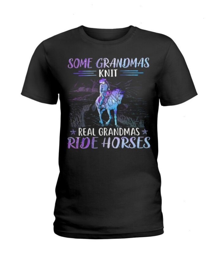 Some Grandmas Knit Real Grandmas Ride Horses Shirt